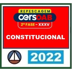 2ª Fase OAB XXXV (35º) Exame - Direito Constitucional (CERS 2022)