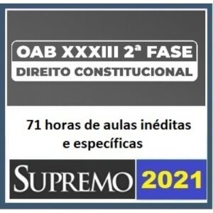 2ª Fase OAB XXXIII (33º) Exame - Direito Constitucional (SUPREMO2021.2)
