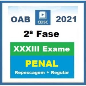 2ª Fase OAB XXXIII (33º) Exame - Direito Penal - Repescagem + Regular (CEISC 2021.2)
