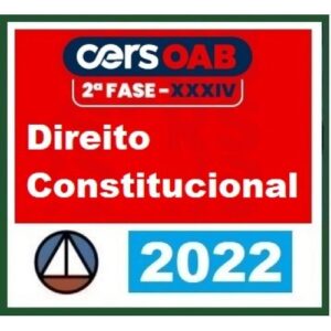 2ª Fase OAB XXXIV (34º) Exame - Direito Constitucional (CERS 2022)