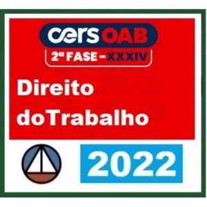 2ª Fase OAB XXXIV (34º) Exame - Direito do Trabalho (CERS 2022)