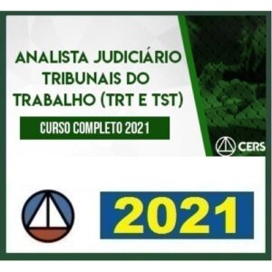 Analista Judiciário Tribunais Regionais e Superior do Trabalho (CERS 2021) TRT TST