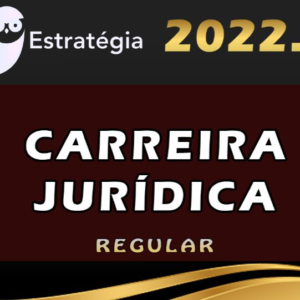 Carreira Jurídica (Cursos Regulares) – Estrategia 2022 - Rateio Juiz Promotor Defensor Procurador 2022 Direito Juridico