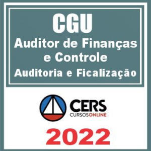 CGU (Auditor Federal de Finanças e Controle – Auditoria e Fiscalização) Reta Final – Cers 2022