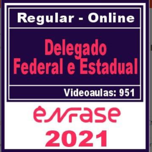 Delegado Federal e Delegado Civil – Ênfase 2021