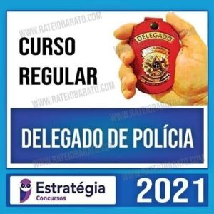Delegado Regular - 2021 - Estrategia - Delta Policia Civil - Todos so Estados - Rateio Policial