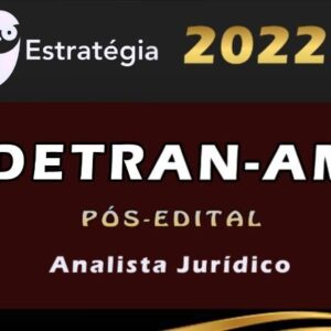 DETRAN-AM (Analista Jurídico) Estrategia 2022 (Pós-Edital) - Rateio Detran AM Detraam Amazonas