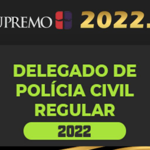 DPC – Delegado de Polícia Civil – Regular – Supremo 2022 - Rateio Delta Regular Estados Policia Civil 2022 Policial