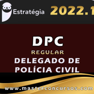 DPC – Delegado de Polícia – Curso Regular – Estrategia 2022