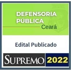 DPE CE - Defensor Público do Ceará - Reta Final - Pós Edital (SUPREMO 2022) Defensoria Pública do Estado do Ceará