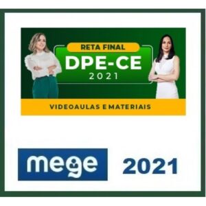 DPE CE - Defensor Público Estadual do Estado do Ceará (MEGE 2021) Defensoria Pública do Estado do Ceará
