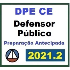 DPE CE - Defensor Público Estadual - Reta Final - Pós Edital (MEGE 2021) Defensoria Pública do Estado do Ceará