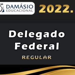 DPF – Delegado de Polícia Federal – Damasio 2022 – Regular - Rateio Delta Federal Extensivo Policia Federal
