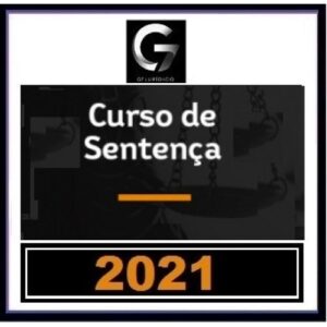 G7 Jurídico - Sentença Civil e Penal para Magistratura Estadual e Federal (G7 2021) Sentenças Civis e Penais