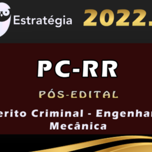 PC-RR (Perito Criminal – Engenharia Mecânica) Estrategia 2022 (Pós-Edital)