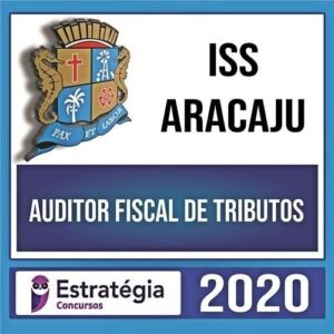 ISS Aracaju Pós Edital 2020 – ESTRATÉGIA - Auditor Fiscal de Tributos  - Rateio