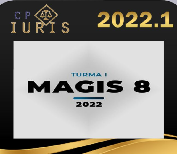 MAGIS 8 – Magistratura Estadual – Turma I – Cpiuris 2022 - Juiz Federal Cp Iuris