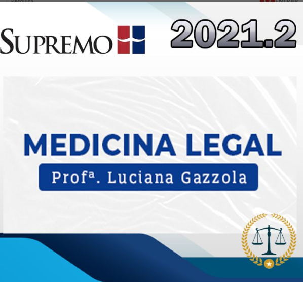 Medicina Legal – Luciana Gazzola – Supremo 2021.2 (brinde curso anterior)