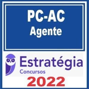 PC AC (Agente) Estratégia 2022