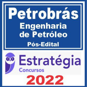 PETROBRAS (Engenharia de Petróleo) Pós Edital – Estratégia 2022