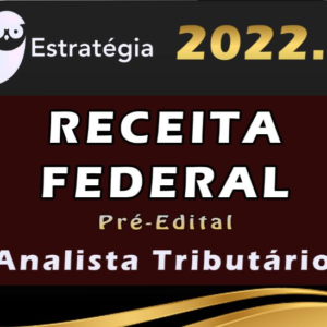 Receita Federal (Analista Tributário) Pré-Edital – Estrategia 2022