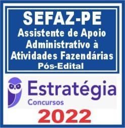 SEFAZ PE (Assistente de Apoio Administrativo à Atividades Fazendárias) Pós Edital – Estratégia 2022