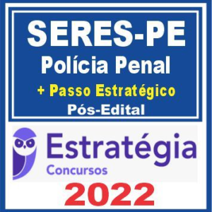 SERES PE (Policial Penal + Passo) Pós Edital – Estratégia 2022 - Rateio Agepen Pernambuco Policia Penal AgepenPE SERESPE Policial PosEdital