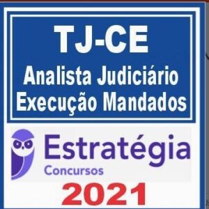 TJ CE (Analista Judiciário – Execução Mandados) Estratégia 2021 -  TJCE CEARA RATEIO TRIBUNAL