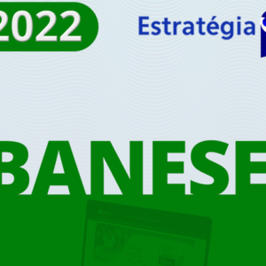 BANESE - Técnico Bancário III - Desenvolvimento do Banco do Estado de Sergipe [2022] ES