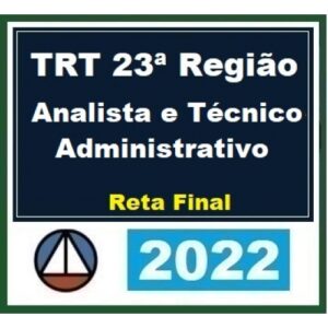 TRT 23ª Região - Analista e Técnico Administrativo - Reta Final - Pós Edital (CERS 2022) TRT Mato Grosso