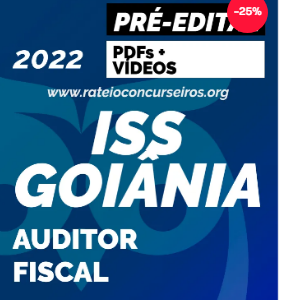 ISS Goiânia Auditor Fiscal 2022 Pré-Edital