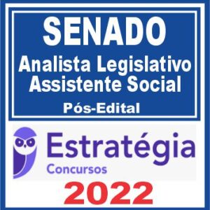 SENADO (Analista Legislativo – Assistência Social) Pós Edital – Estratégia 2022