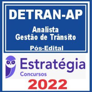 DETRAN AP (Analista de Gestão em Trânsito) Pós Edital – Estratégia 2022