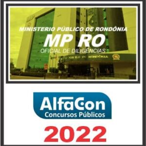 MP RO (OFICIAL DE DILIGÊNCIAS) ALFACON 2022