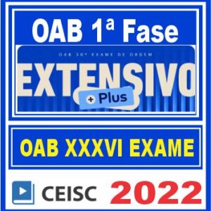 OAB 1ª Fase XXXVI Exame (Extensivo Plus) CEISC 2022