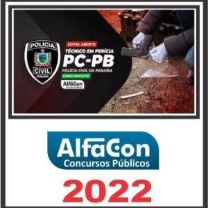 PC PB (TÉCNIO EM PERÍCIA – ÁREA: GERAL) ALFACON 2022