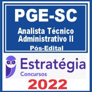 PGE SC (Analista Técnico Administrativo II) Pós Edital – Estratégia 2022