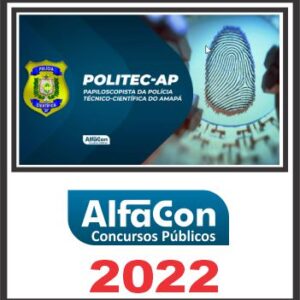POLITEC AP (PAPILOSCOPISTA) PÓS EDITAL – ALFACON 2022