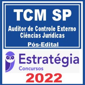 TCM SP (Auditor de Controle Externo – Ciências Jurídicas) Pós Edital – Estratégia 2022