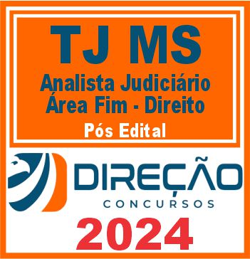 TJ MS (Analista Judiciário – Área Fim – Direito) Pós Edital – Direção 2024