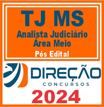 TJ MS (Analista Judiciário – Área Meio) Pós Edital – Direção 2024