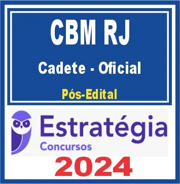 CBM RJ (Cadete – Oficial) Pós Edital – Estratégia 2024 – Rateio Bombeiros Rio de Janeiro CFO 2024 Posedital