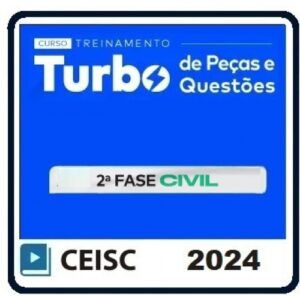 Treinamento Turbo de Peças e Questões Civil- 2ª Fase OAB 39º Exame (CEISC 2024) XXXIX Exame