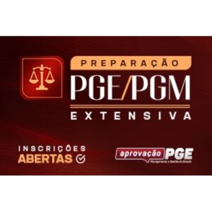 PREPARAÇÃO PGE-PGM EXTENSIVA (APROVAÇÃO PGE 2024)