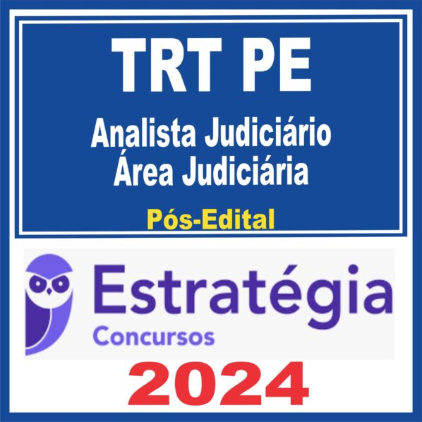 TRT PE 6ª Região (Analista Judiciário – Área Judiciária) Pós Edital – Estratégia 2024