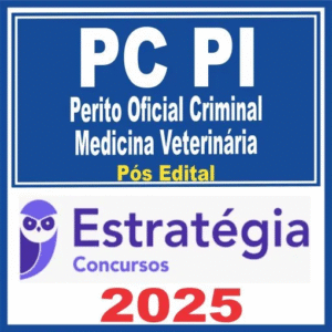 PC PI (Perito Oficial Criminal – Medicina Veterinária) Pós Edital – Estratégia 2025 - Rateio Policia Civil Piaui Policial Posedital Policia CIentifica Pericia