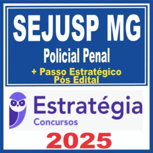 SEJUSP MG (Policial Penal + Passo) Pós Edital – Estratégia 2025 - Rateio Policia Penal PP MG Posedital SEJUSPMG Agepen MG Agepenmg