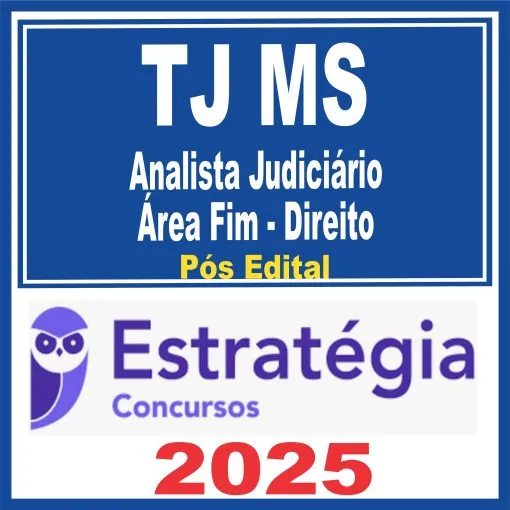 TJ MS (Analista Judiciário – Área Fim – Direito) Pós Edital – Estratégia 2025 - Rateio Mato Grosso do Sul TJMS Tribunal de Justiça