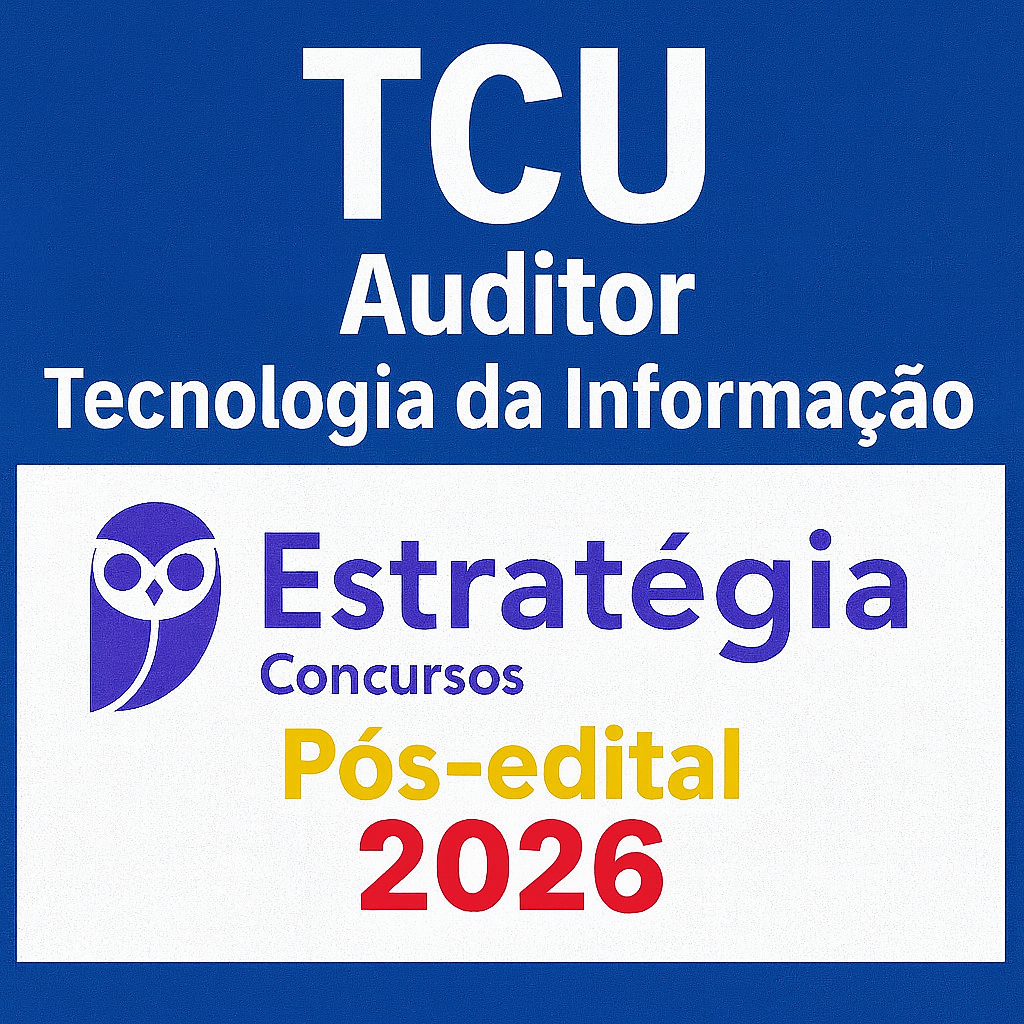 TCU (Auditor de Controle Externo - Tecnologia da Informação) Pacote Completo - 2025 (Pós-Edital) - Estratégia - Tribunal de Contas da União Pós edital Pósedital