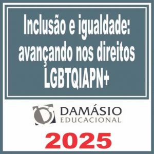 Inclusão e igualdade: avançando nos direitos LGBTQIAPN+ – Damásio 2025